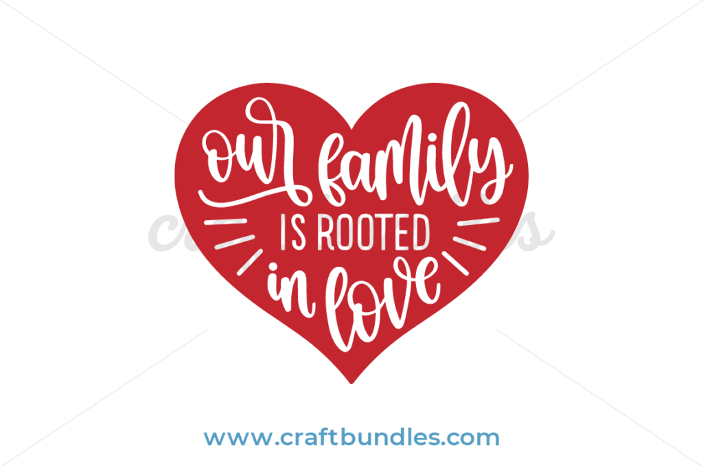 Download Our Family Is Rooted In Love SVG Cut File - CraftBundles