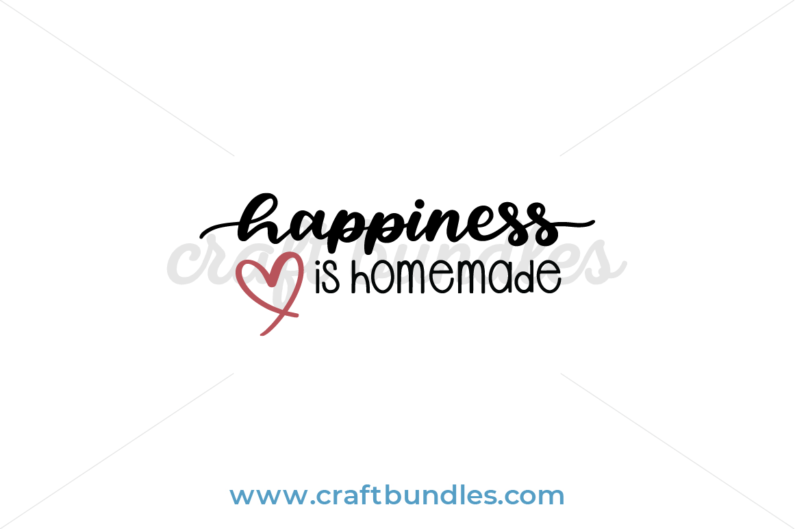 Download Happiness Is Homemade SVG Cut File - CraftBundles